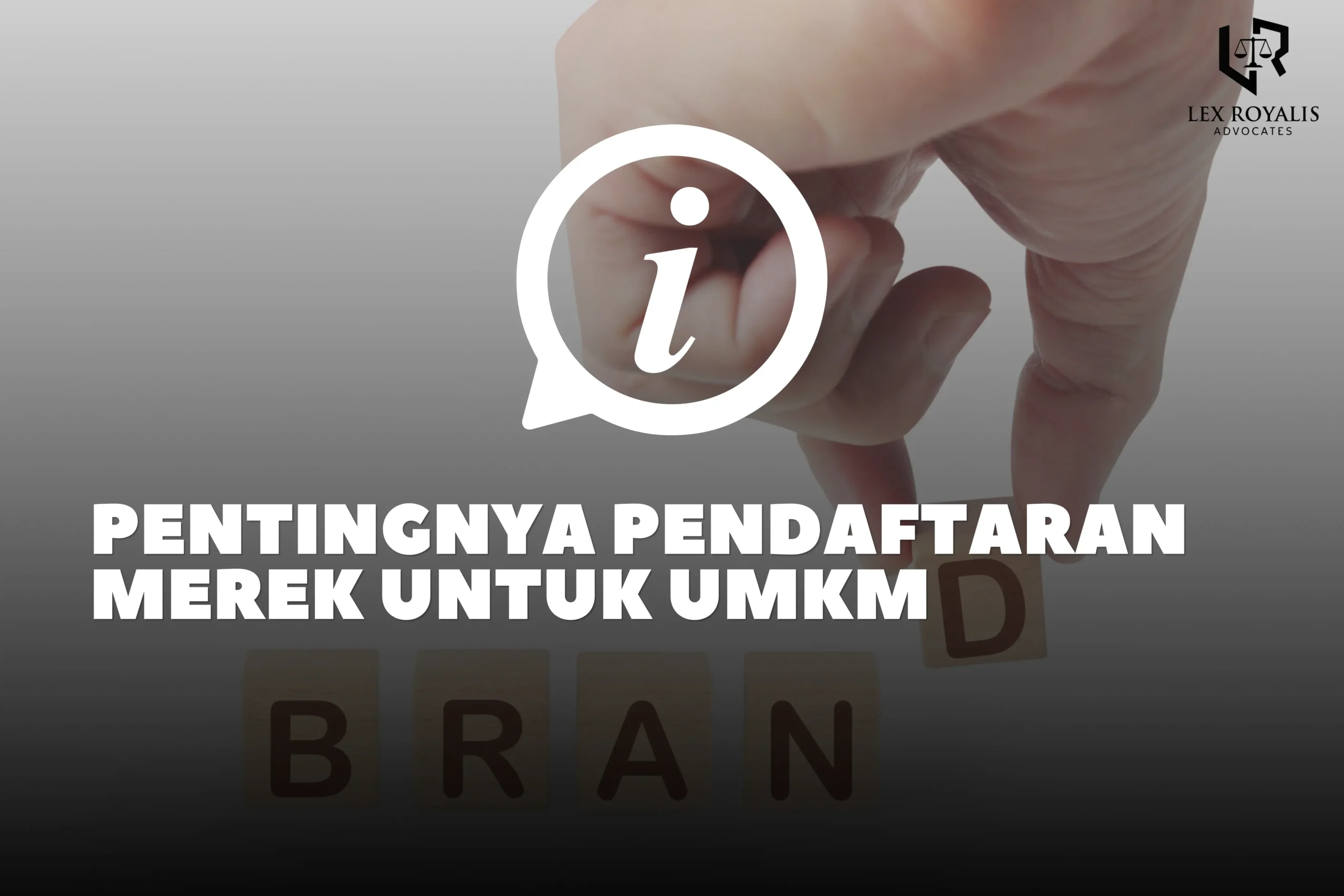 Lex Royalis - Pentingnya Pendaftaran Merek untuk UMKM